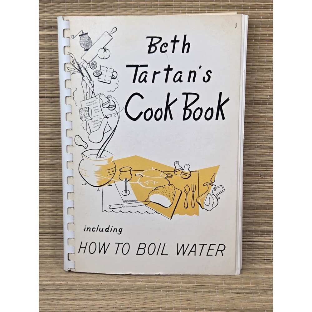 Beth Tartan's Cook Book Including How To Boil Water 1981 Winston-Salem, NC